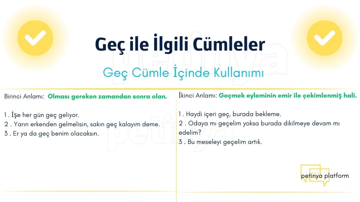 Geç Kelimesi ile İlgili Cümleler