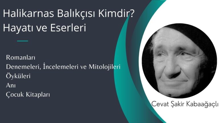 Halikarnas Balıkçısı Kimdir Kısaca Hayatı ve Eserleri